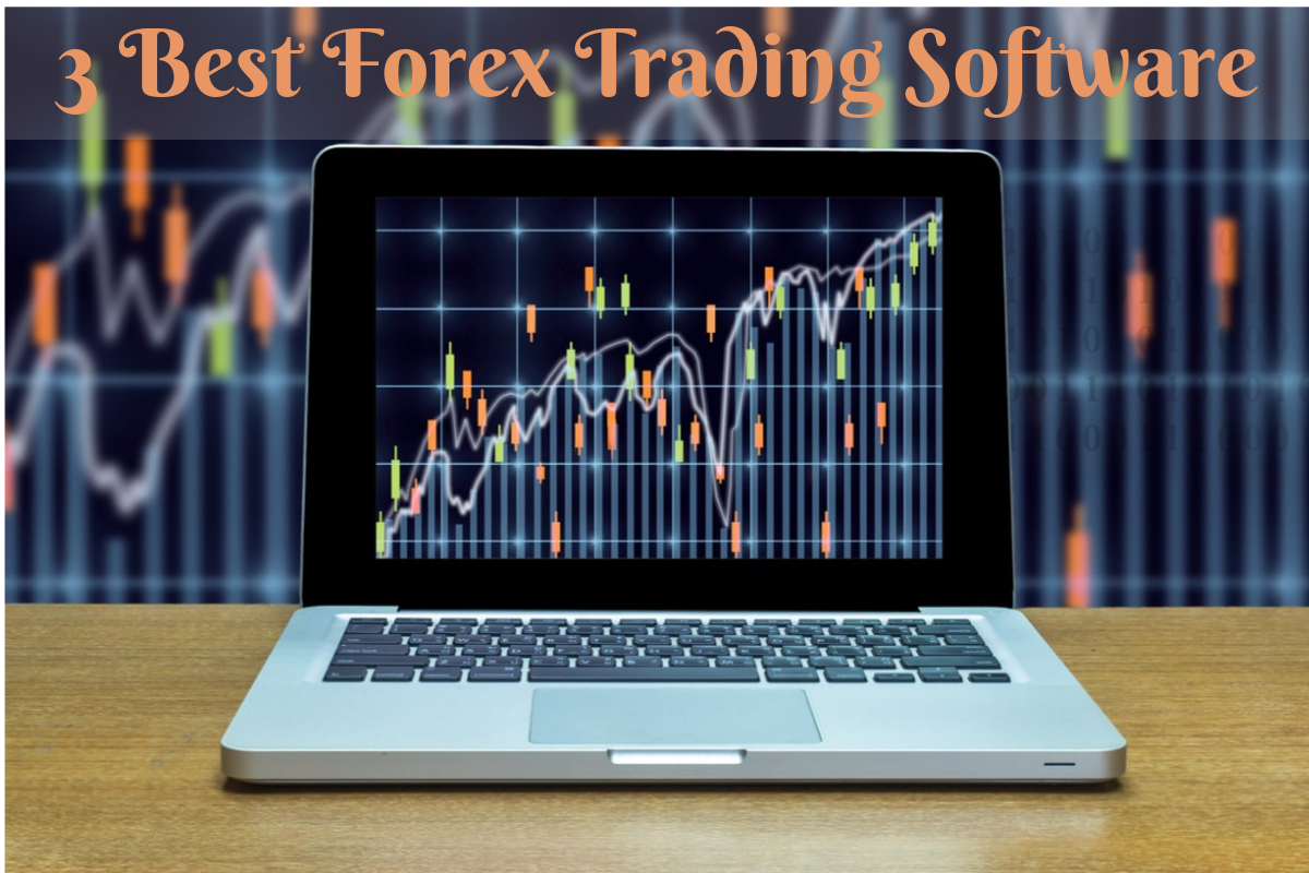 The Best Software for Trading Forex and How to Find a Good one